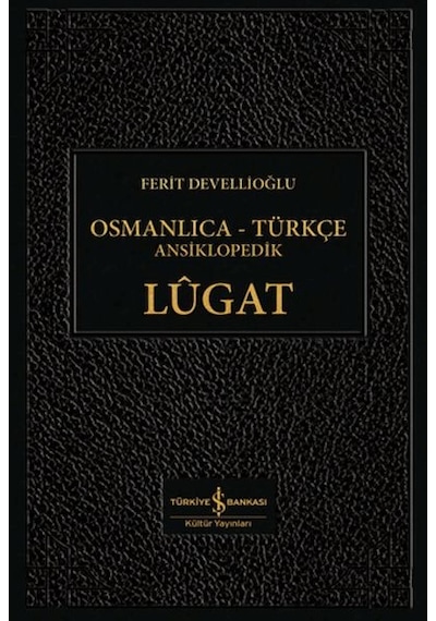 Osmanlıca-türkçe Ansiklopedik Lûgat
