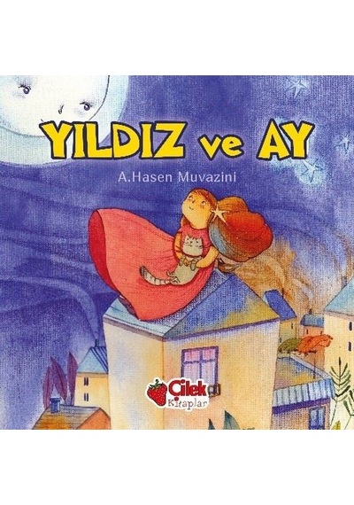 Yıldız ve Ay - A. Hasen Muvazini - Çilek Kitaplar
