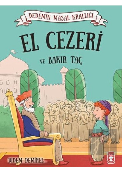 Timaş Çocuk - El Cezeri ve Bakır Taç