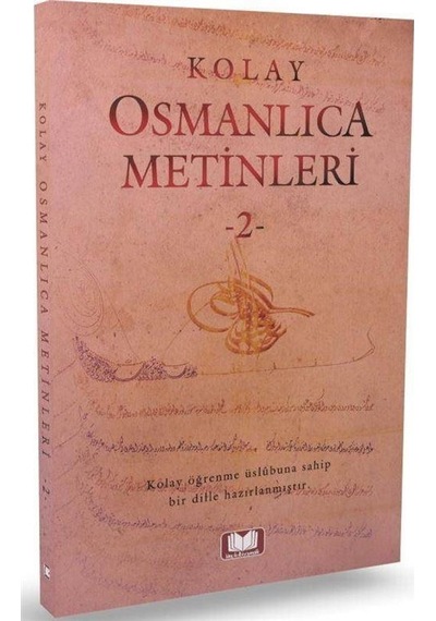 Kolay Osmanlıca Metinleri 2 / Mustafa Köseoğlu