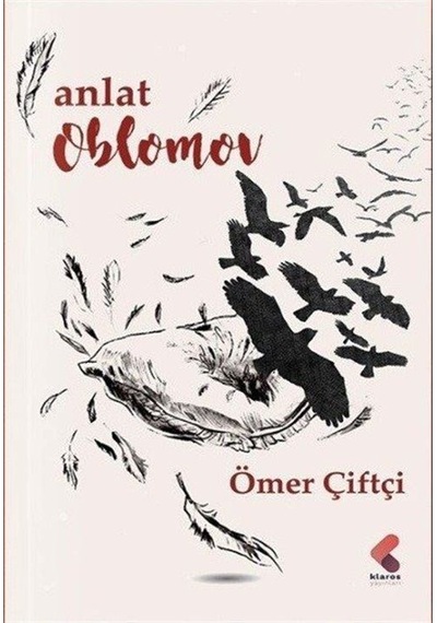 Anlat Oblomov - Ömer Çiftçi - Klaros Yayınları