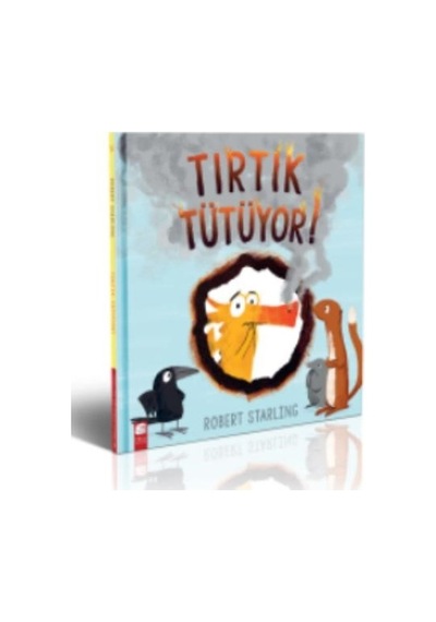 Tırtık Tütüyor! - Robert Starling - Final Kültür Sanat Yayınları
