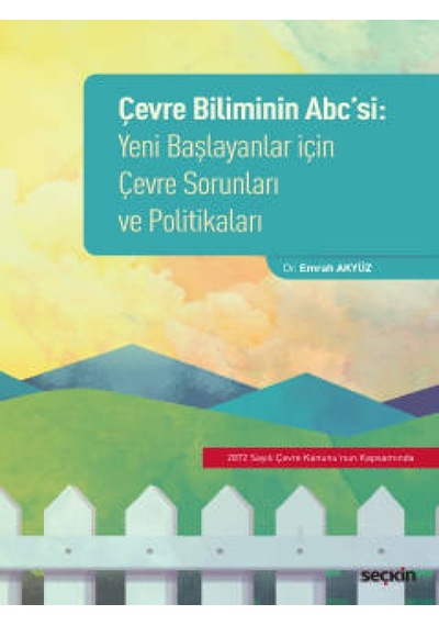 Çevre Biliminin ABC'si Yeni Başlayanlar İçin Çevre Sorunları ve Politikaları