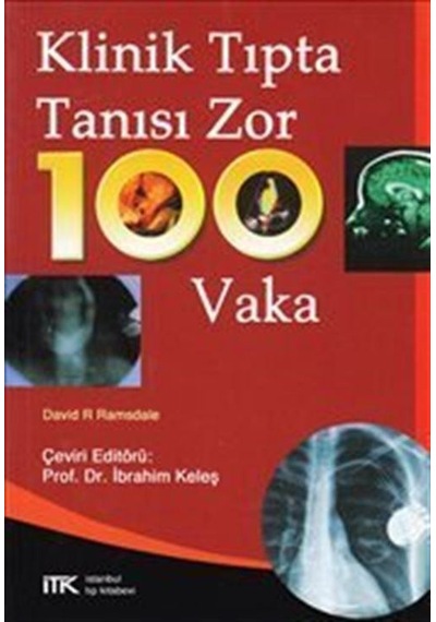 Klinik Tıpta Tanısı Zor 100 Vaka - David R. Ramsdale - İstanbul Tıp Kitabevi