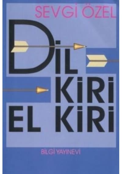 Dil Kiri El Kiri - Sevgi Özel - Bilgi Yayınevi