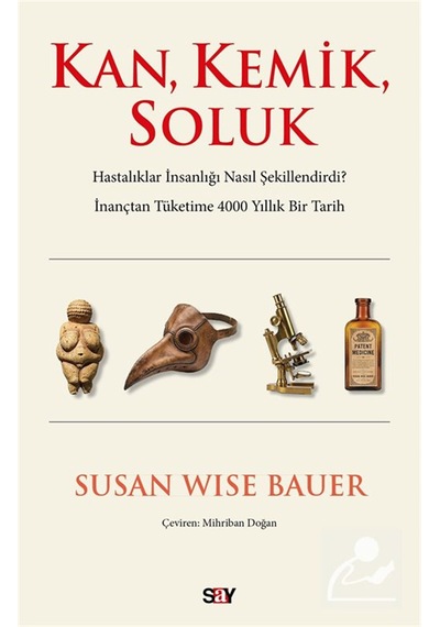 Kan, Kemik, Soluk & Hastalıklar İnsanlığı Nasıl Şekillendirdi ...
