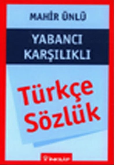 Yabancı Karşılıklı Türkçe Sözlük - Mahir Ünlü - İnkılap Kitabevi