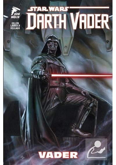 Star Wars Darth Vader Cilt 1 - Kieron Gillen - Çizgi Düşler