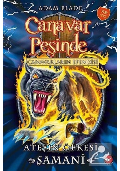 Canavar Peşinde 56 / Ateşin Öfkesi - Şamani / Adam Blade