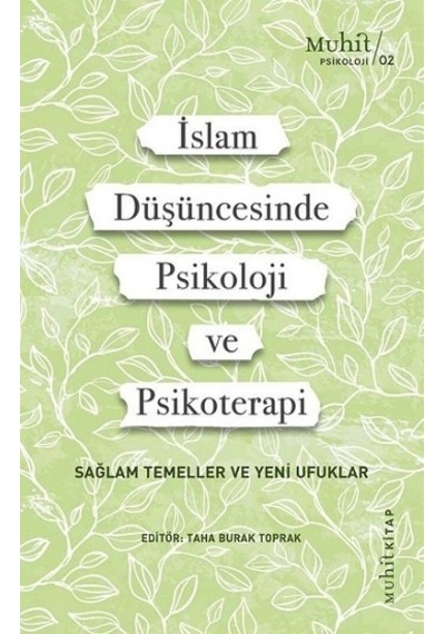 İslam Düşüncesinde Psikoloji ve Psikoterapi - Sağlam Temeller ve Yeni Ufuklar- Muhit Kitap