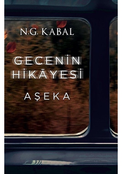 Gecenin Hikayesi - Aşeka - N. G. Kabal - Martı Yayınları