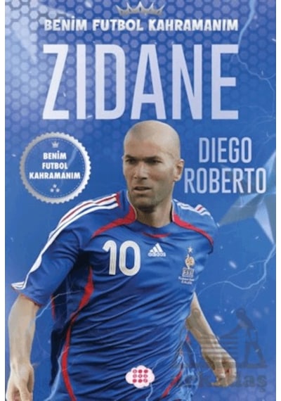 Zidane Benim Futbol Kahramanım