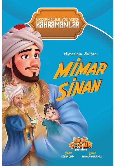 Mimarinin Sultanı Mimar Sinan / Kübra Çetin