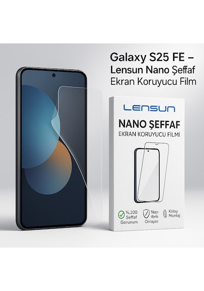 Galaxy Uyumlu S25 Fe Lensun Nano Şeffaf Ekran Koruyucu