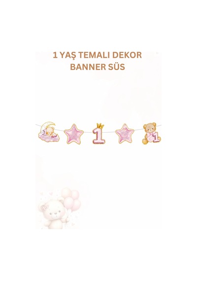 1 Yaş Kız Bebek Parti Seti Pembe Ayıcık Temalı Artık 1 Yaşındayım Doğum Günü Süsleri