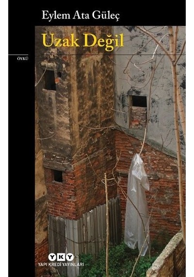 Uzak Değil - Eylem Ata Güleç - Yapı Kredi Yayınları