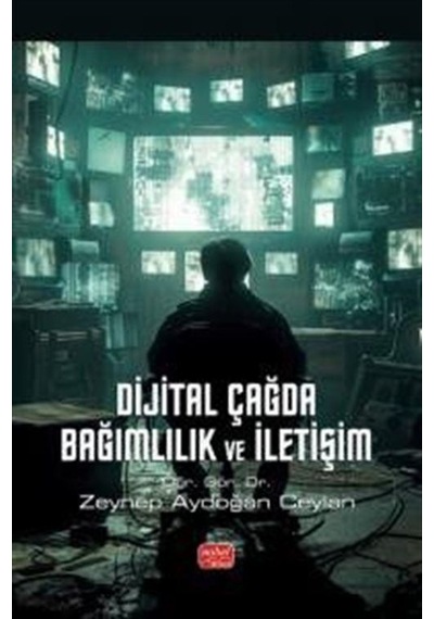 Dijital Çağda Bağımlılık Ve İletişim / Öğr. Görv. Dr. Zeynep A...