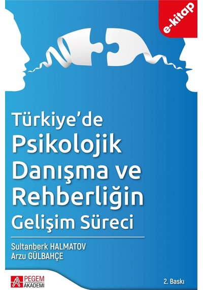 Türkiye De Psikolojik Danışma Ve Rehberliğin Gelişim Süreci E-kit