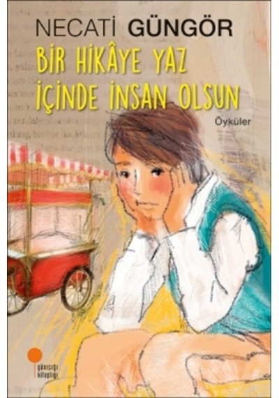 Bir Hikaye Yaz İçinde İnsan  Olsun