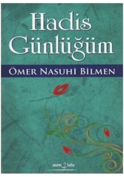 Hadis Günlüğüm / Ömer Nasuhi Bilmen