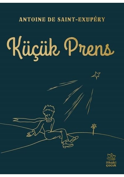 Küçük Prens - Antoine de Saint-Exupery - İthaki Çocuk