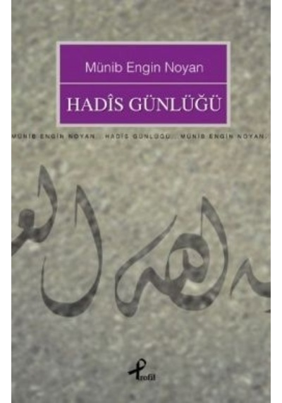Hadis Günlüğü - Münib Engin Noyan - Profil Kitap