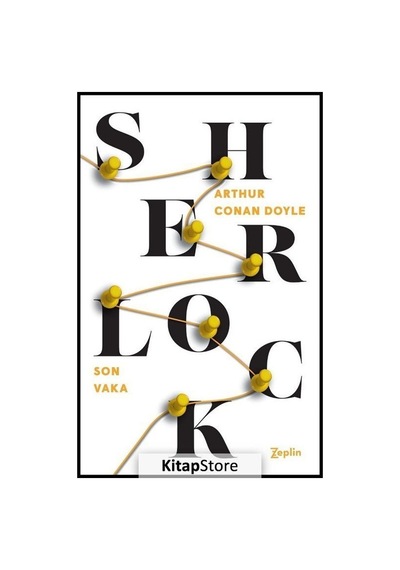 Sherlock Holmes / Son Vaka / Sir Arthur Conan Doyle