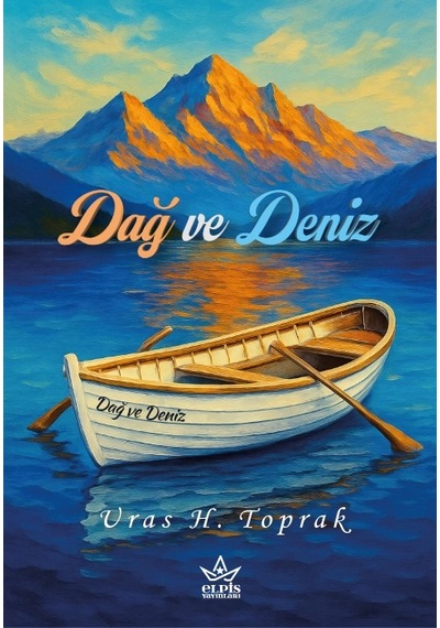 Dağ Ve Deniz - Uras H. Toprak - Elpis Yayınları