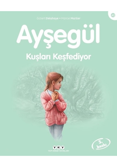 Ayşegül 42-Kuşları Keşfediyor - Gilbert Delahaye -  Marcel Marlier - Yapı Kredi Yayınları