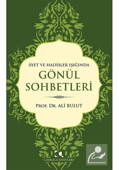 Ayet Ve Hadisler Işığında Gönül Sohbetleri / Prof. Dr. Ali Bulut 9789758646739