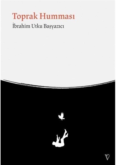 Toprak Humması / İbrahim Utku Başyazıcı