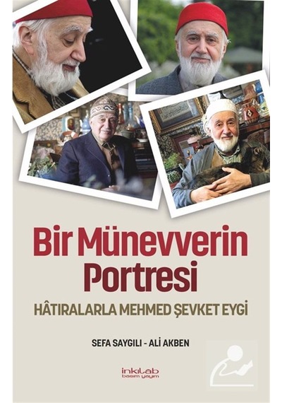 Bir Münevverin Portresi & Hatıralarla Mehmed Şevket Eygi / Ali...