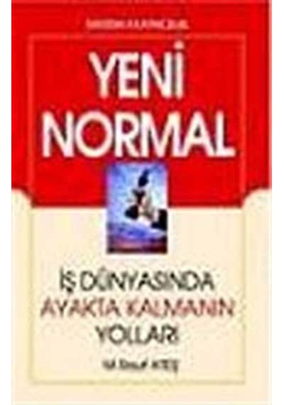 Yeni Normal: İş Dünyasında Ayakta Kalmanın Yolları / M. Rauf Ateş