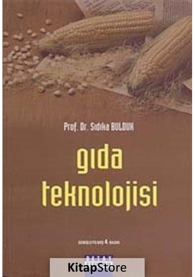 Gıda Teknolojisi / Prof. Dr. Sıdıka Bulduk
