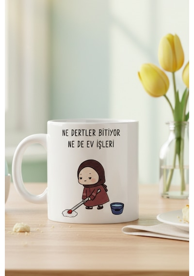 Ne Dertler Bitiyor Ne De Ev İşleri Yazılı Kupa Bardak Komik Tasarım Kahve Kupası Beyaz