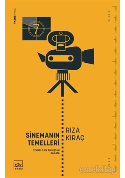 Sinemanın Temelleri - Rıza Kıraç - İthaki Yayınları
