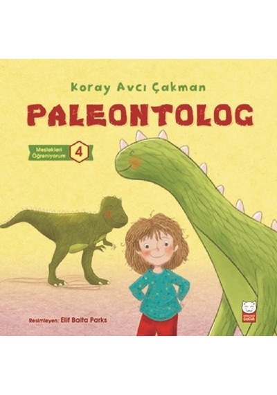 Paleontolog-Meslekleri Öğreniyorum 4 - Koray Avcı Çakman - Kırmızı Kedi