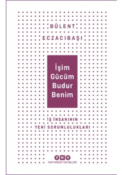 İşim Gücüm Budur Benim