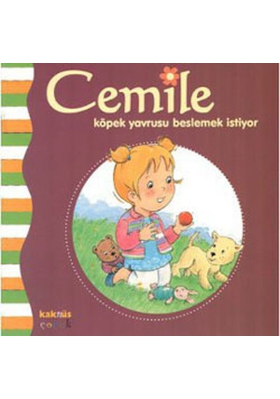 Cemile- köpek yavrusu beslemek istiyor - Aline de Petingy - Kaknüs Yayınları