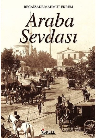 Araba Sevdası - Recaizade Mahmut Ekrem - İskele Yayıncılık