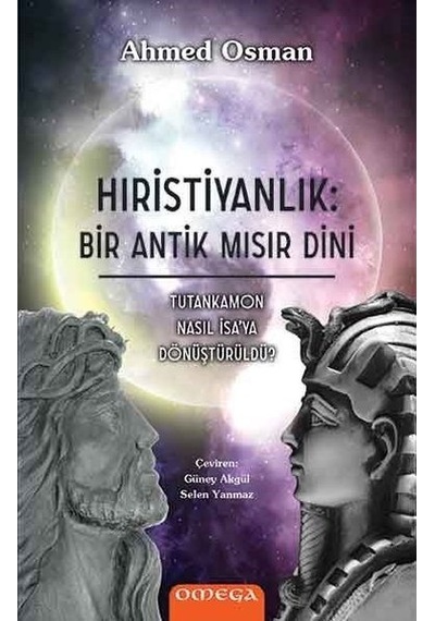 Hıristiyanlık: Bir Antik Mısır Dini - Ahmed Osman - Omega
