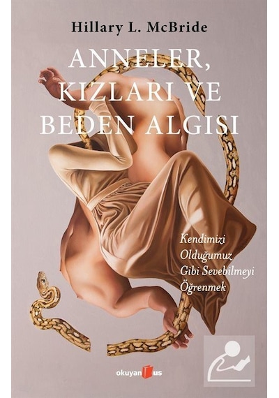 Anneler. Kızları ve Beden Algısı / Hillary L. Mcbride
