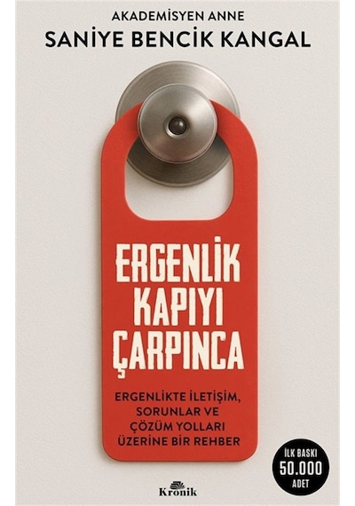 Ergenlik Kapıyı Çarpınca & Ergenlikte İletişim, Sorunlar Ve Çö...