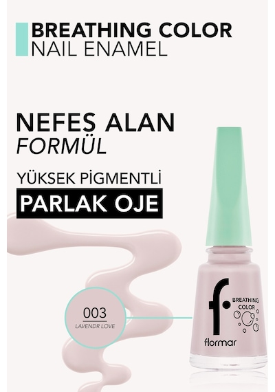 Flormar Nefes Alan Parlak Oje- Breathing Color Nail E. -003 Lavendr Love-8682536032544