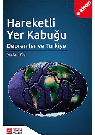 Hareketli Yer Kabuğu: Depremler Ve Türkiye E-kitap