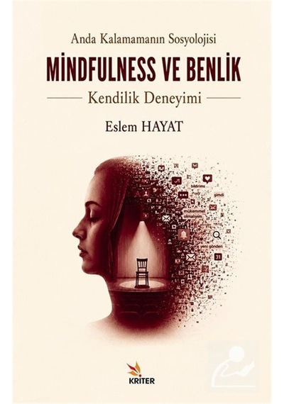 Mindfulness Ve Benlik & Anda Kalamamanın Sosyolojisi / Eslem H...