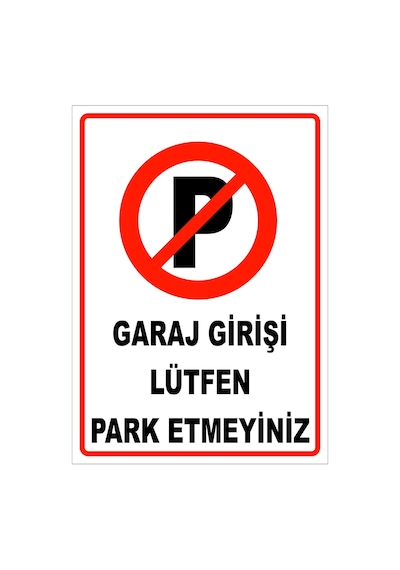 Garaj Girişi Lütfen Park Etmeyiniz Levhası Levha 50x70 Cm Galvaniz Saç 0,4 Mm