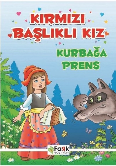 Kırmızı Başlıklı Kız Kurbağa Prens- Fark Yayınları