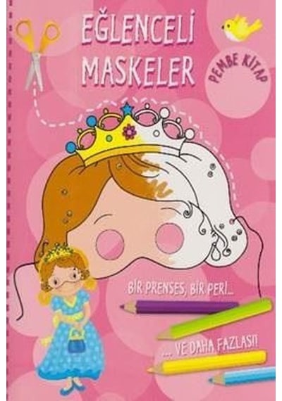 Eğlenceli Maskeler Pembe Kitap- Parıltı Yayınları