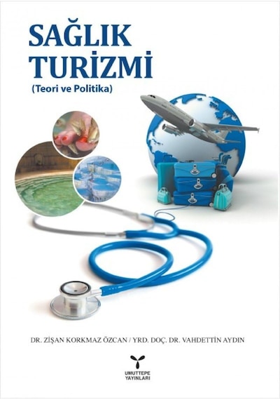 Sağlık Turizmi: Teori Ve Politika
